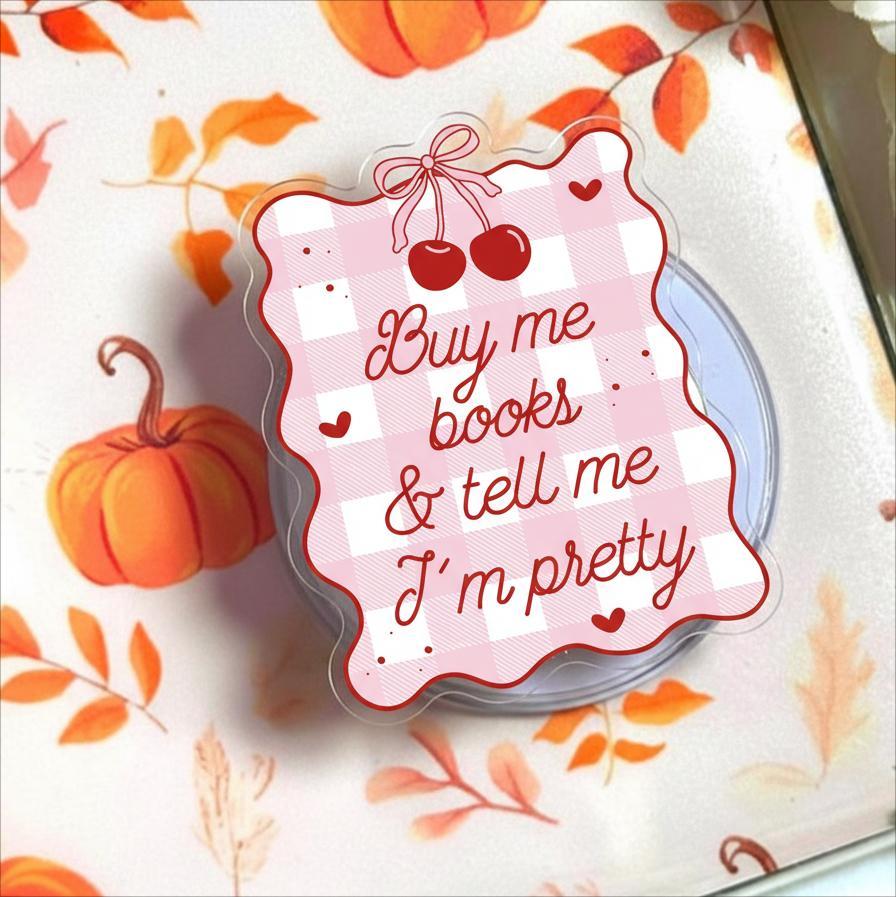Buy Me Books & Tell Me I'm Pretty MagSafe Phone Grip, Pink Cherry Magnetic Phone Holder, Cute Popgrip for Phones or E-Readers, Ideal Gifts