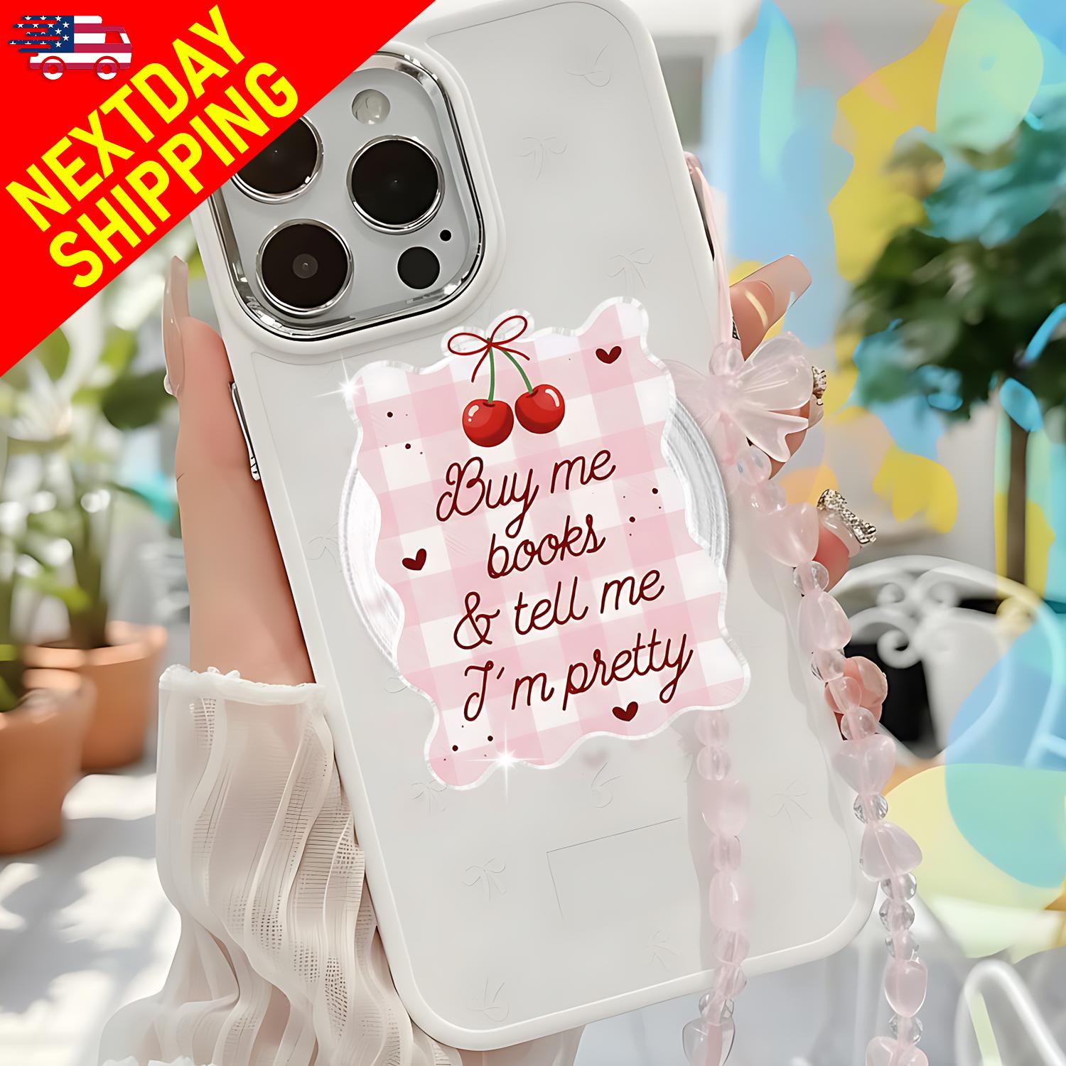 Cute Quote Phone Grip Buy Me Books Tell Me Im Pretty Pink Aesthetic Phone Holder, Book Lover Gift Girly Phone Accessory