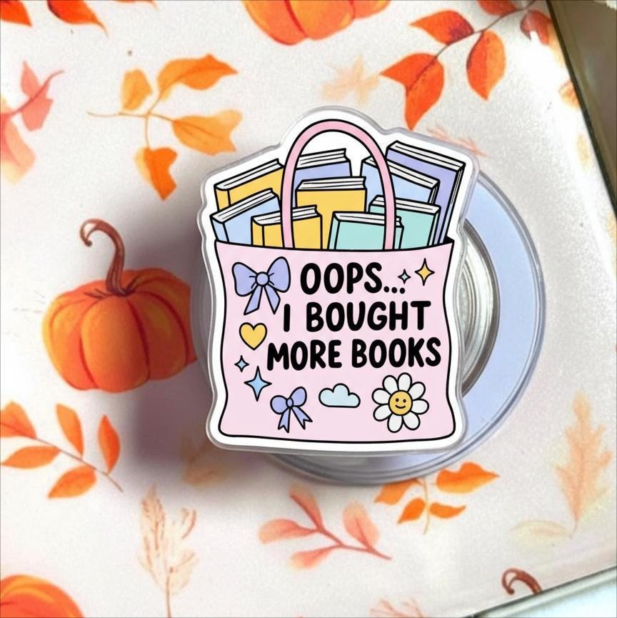 Oops I Bought More Books MagSafe Phone Grip – Cute Book Tote Magnetic Stand, Funny Reader Accessory, Gift for Book Lovers, Ideal Gifts